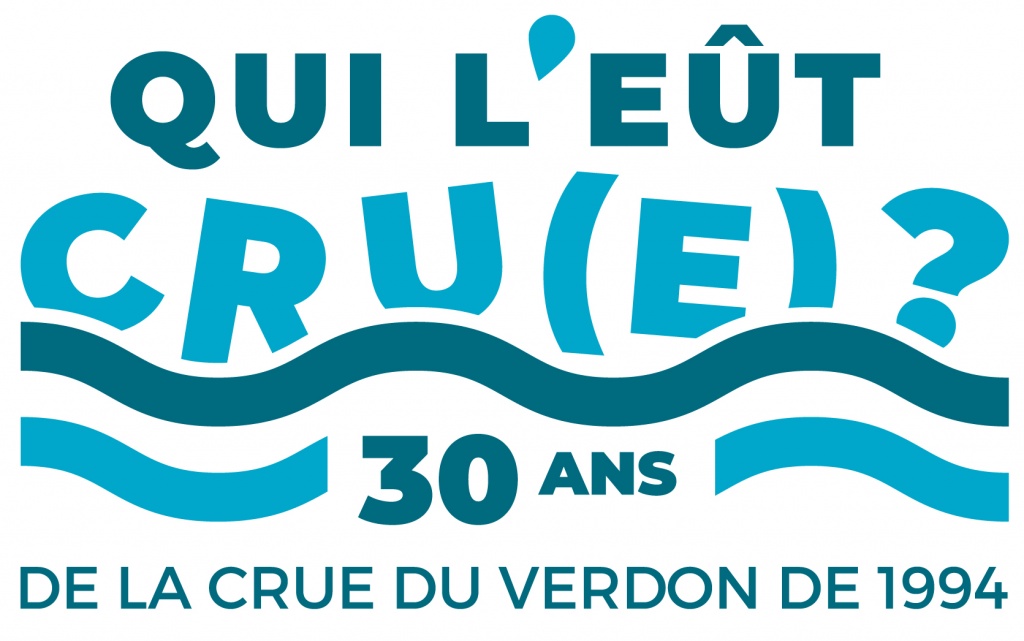 Logo Qui l'eût cru(e) - 30 ans de la crue du Verdon de 1994